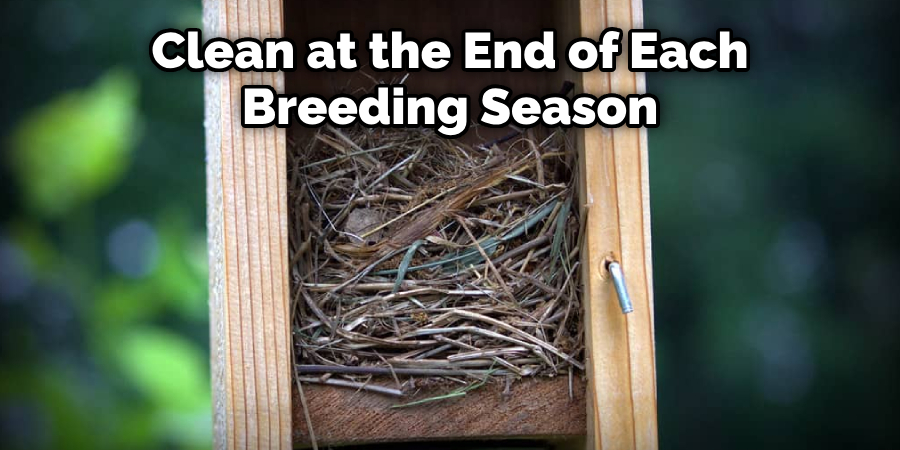 Clean at the End of Each Breeding Season